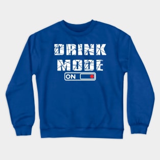 DRINL MODE ON Crewneck Sweatshirt